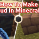 HOW TO MAKE MUD IN MINECRAFT